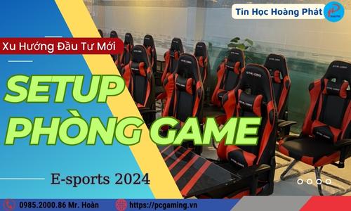 Setup Phòng Game Chuẩn E-sports 2024- Khám Phá Thế Giới Trải Nghiệm Game Chuyên Nghiệp