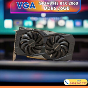 VGA Gigabyte RTX 2060 6GB Dual Fan – Chiến Mạnh Mọi Tựa Game