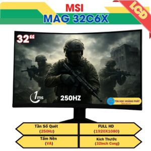 Màn Hình 32inch Cong MSI MAG 32C6X – Siêu Phẩm Cho Game Thủ 2025!